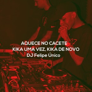 Aquece no Cacete / Kika uma Vez, Kika de Novo (Explicit)