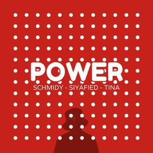 Power (feat. Schmidy & Tina)