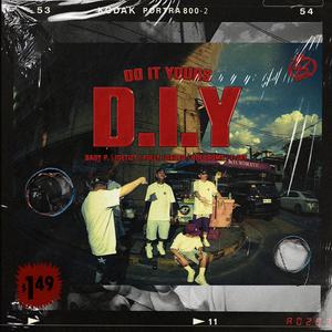 (D.I.Y) DO IT YOURS (feat. BABY P., FULLY LOADED, GOLDSOME & T-JAY) [Explicit]