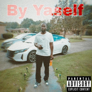 By Yaself (Explicit)