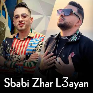 Sbabi Zhar L3ayan