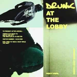 Drunk At The Lobby (Explicit)