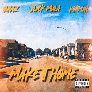 Make It Home (feat. Blvck Mula & King Lal) [Explicit]