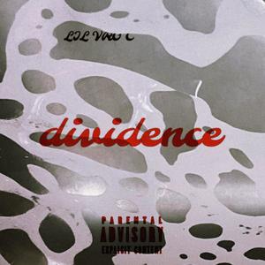 Dividence (Explicit)