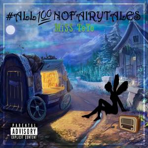 All100NoFairytales (Explicit)