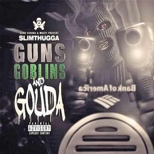 Guns, Goblins, Gouda (Explicit)