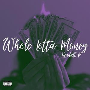 Whole Lotta Money (Explicit)
