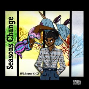 Seasons Change (feat. M3CCA) [Explicit]