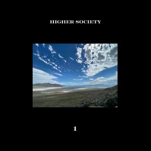 Higher Society (Explicit)