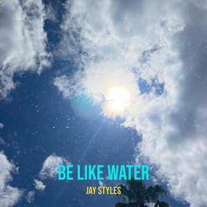 Be Like Water