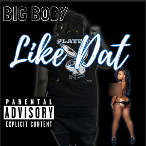 Like Dat (Explicit)