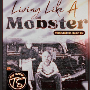 Livin Like A Mobster (Explicit)