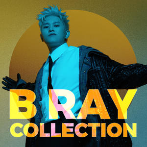 B Ray: The Collection (Explicit)