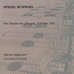 Pärt & Beethoven & Debussy & Schnittke: Spiegel im Spiegel