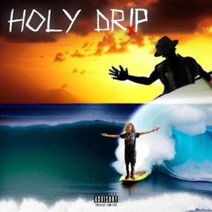 HOLY DR!P (Explicit)