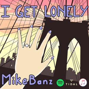 I Get Lonely (Explicit)