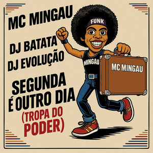 Segunda É Outro Dia (Tropa Do Poder)