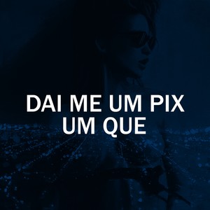 DJ LC DO SP OFICIAL - DAI ME UM PIX UM QUE (Explicit)