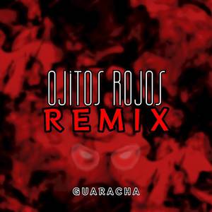 Ojitos Rojos (Remix)