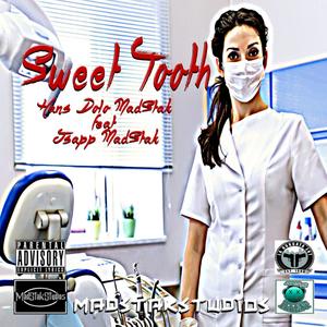 Sweettooth (feat. Jsapp MadStak) (Explicit)