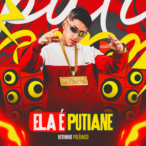 Ela É Putiane (Explicit)