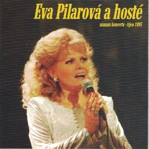 Eva Pilarová A Hosté (Záznam Koncertu - Říjen 1995 Live)