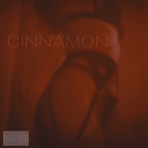 Cinnamon (Explicit)