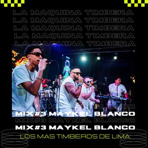 Mix #3 Maykel Blanco