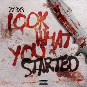 Look What You Started (Explicit)