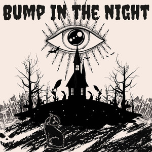 Bump In The Night (Explicit)