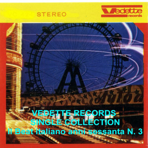 Vedette Records Single Collection: Il beat italiano anni sessanta No. 3