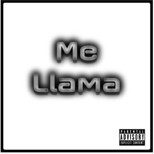 Me Llama (Explicit)