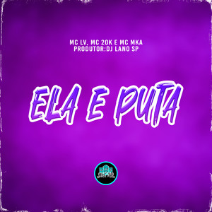 Ela É Puta (Explicit)