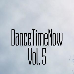 DanceTimeNow, Vol. 5