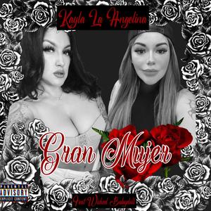 Gran Mujer (feat. Wicked Babydoll) (Explicit)