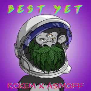 Best Yet (feat. AsImOff) [Explicit]