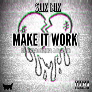 Make It Work (feat. JokesLovesLife & IAmRich) [Explicit]