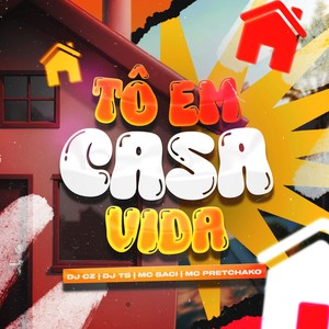 To Em Casa Vida (Explicit)