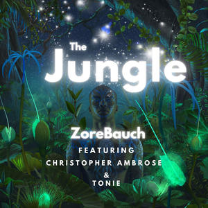 The Jungle (feat. Christopher Ambrose & TONIE) (Explicit)