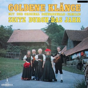 Goldene Klänge mit der Original Schwarzwald-Familie Seitz durch das Jahr