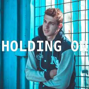 Holding On