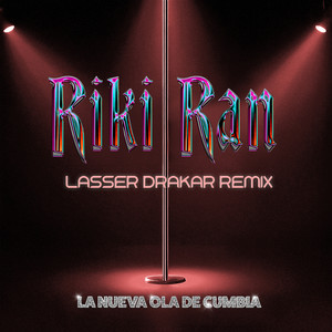 Riki Ran (Lasser Drakar Remix|Explicit)