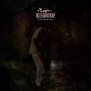 BLESS DA TRAP (Explicit)