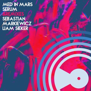 Serum (Liam Sieker Remix)