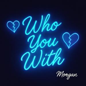 Who You With (Explicit)