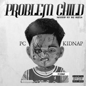 PROBLEM CHILD (Explicit)