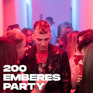 200 Emberes Party