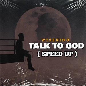 TALK TO GOD (Speed up Version)