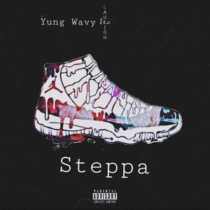 Steppa(feat. Yung Wavy) (Explicit)