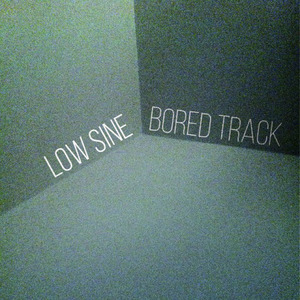 Low Sine - Bored track